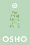 [The Art 01] • The Art of Living and Dying